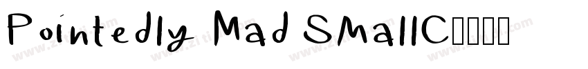 Pointedly Mad SmallC字体转换